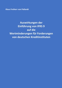 Vorderes Coverbild Auswirkungen der Einführung von IFRS 9 auf die Wertminderungen für Forderungen von deutschen Kreditinstituten
