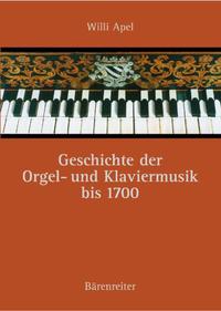 Vorderes Coverbild Geschichte der Orgel- und Klaviermusik bis 1700