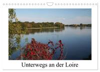 Vorderes Coverbild Unterwegs an der Loire (Wandkalender 2025 DIN A4 quer), CALVENDO Monatskalender