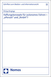Vorderes Coverbild Haftungskonzepte für autonomes Fahren – „ePerson“ und „RmbH“?