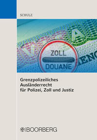 Vorderes Coverbild Grenzpolizeiliches Ausländerrecht für Polizei, Zoll und Justiz