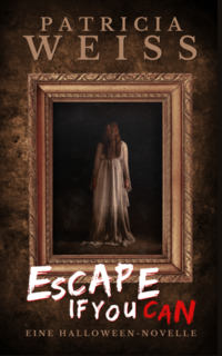 Vorderes Coverbild Escape If You Can