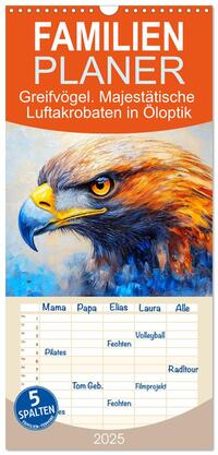 Vorderes Coverbild Familienplaner 2025 - Greifvögel. Majestätische Luftakrobaten in Öloptik mit 5 Spalten (Wandkalender, 21 x 45 cm) CALVENDO