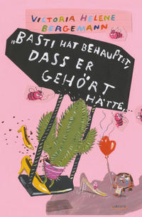 Vorderes Coverbild „Basti hat behauptet, dass er gehört hätte, ...”