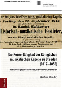 Vorderes Coverbild Die Konzerttätigkeit der Königlichen musikalischen Kapelle zu Dresden (1817–1858)