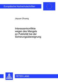 Vorderes Coverbild Interessenkonflikte wegen des Mangels an Publizität bei der Sicherungsübereignung