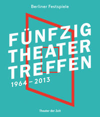 Vorderes Coverbild Fünfzig Theatertreffen