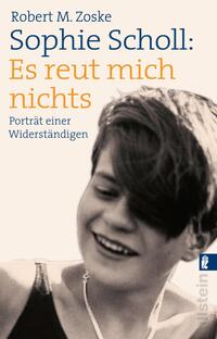 Vorderes Coverbild Sophie Scholl: Es reut mich nichts