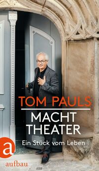 Vorderes Coverbild Tom Pauls - Macht Theater