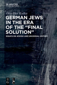 Vorderes Coverbild German Jews in the Era of the “Final Solution”