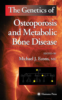 Vorderes Coverbild The Genetics of Osteoporosis and Metabolic Bone Disease