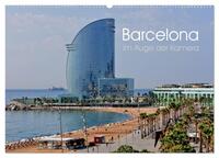 Vorderes Coverbild Barcelona im Auge der Kamera (Wandkalender 2025 DIN A2 quer), CALVENDO Monatskalender