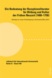 Vorderes Coverbild Die Bedeutung der Rezeptionsliteratur für Bildung und Kultur der Frühen Neuzeit (1400-1750), Bd. 1