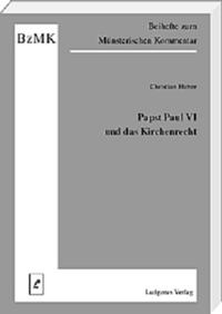 Vorderes Coverbild Papst Paul VI. und das Kirchenrecht