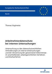 Vorderes Coverbild Arbeitnehmerdatenschutz bei internen Untersuchungen
