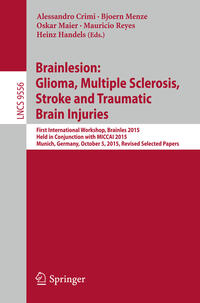 Vorderes Coverbild Brainlesion: Glioma, Multiple Sclerosis, Stroke and Traumatic Brain Injuries