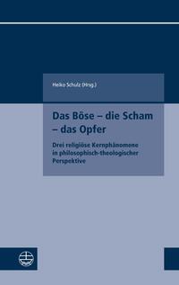 Vorderes Coverbild Das Böse – die Scham – das Opfer