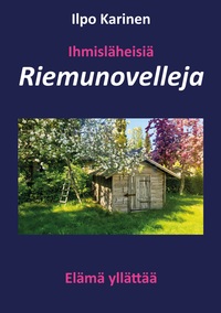 Vorderes Coverbild Ihmisläheisiä riemunovelleja