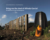 Vorderes Coverbild Bring me the shed of Alfredo Garcia!