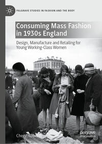 Vorderes Coverbild Consuming Mass Fashion in 1930s England
