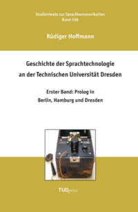 Vorderes Coverbild Geschichte der Sprachtechnologie an der Technischen Universität Dresden