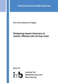 Vorderes Coverbild Designing impact hammers to reduce offshore pile driving noise