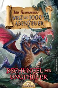 Vorderes Coverbild Die Welt der 1000 Abenteuer - Der Dschungel der Ungeheuer: Ein Fantasy-Spielbuch