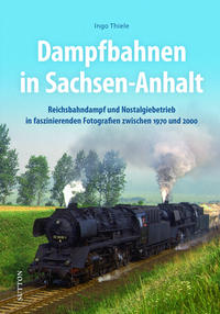 Vorderes Coverbild Dampfbahnen in Sachsen-Anhalt