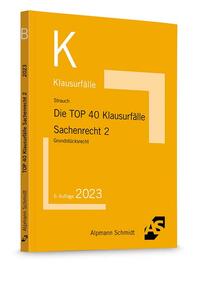 Vorderes Coverbild Die TOP 40 Klausurfälle Sachenrecht 2
