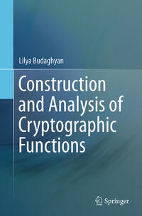 Vorderes Coverbild Construction and Analysis of Cryptographic Functions