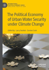 Vorderes Coverbild The Political Economy of Urban Water Security under Climate Change
