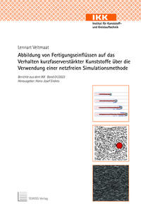 Vorderes Coverbild Abbildung von Fertigungseinflüssen auf das Verhalten kurzfaserverstter Kunststoffe ber die Verwendung einer netzfreien Simulationsmethode