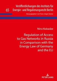 Vorderes Coverbild Regulation of Access to Gas Networks in Russia in Comparison with the Energy Law of Germany and the EU