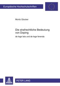 Vorderes Coverbild Die strafrechtliche Bedeutung von Doping