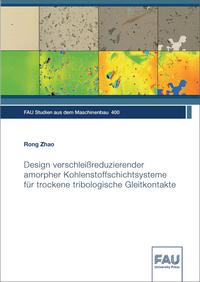 Vorderes Coverbild Design verschleißreduzierender amorpher Kohlenstoffschichtsysteme für trockene tribologische Gleitkontakte