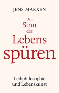 Vorderes Coverbild Den Sinn des Lebens spüren