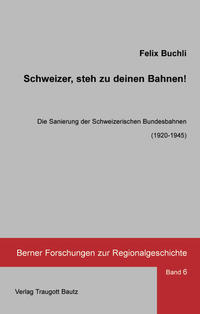 Vorderes Coverbild Schweizer, steh zu deinen Bahnen!