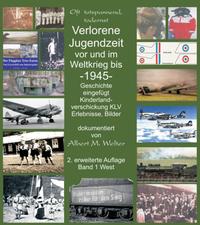 Vorderes Coverbild Verlorene Jugendzeit vor und im Weltkrieg 1945