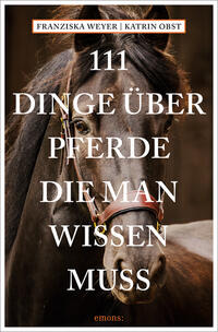 Vorderes Coverbild 111 Dinge über Pferde, die man wissen muss