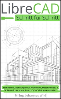 Vorderes Coverbild LibreCAD | Schritt für Schritt