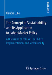 Vorderes Coverbild The Concept of Sustainability and Its Application to Labor Market Policy