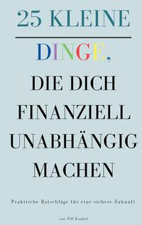 Vorderes Coverbild 25 kleine Dinge, die dich finanziell unabhängig machen
