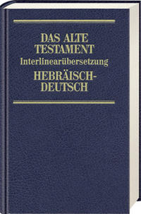 Vorderes Coverbild Das Alte Testament. Interlinearübersetzung Hebräisch-Deutsch