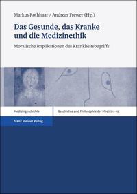 Vorderes Coverbild Das Gesunde, das Kranke und die Medizinethik