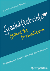 Vorderes Coverbild Geschäftsbriefe geschickt formulieren