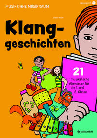 Vorderes Coverbild Klanggeschichten. Musikalische Abenteuer für die 1. und 2. Klasse