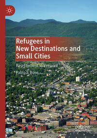 Vorderes Coverbild Refugees in New Destinations and Small Cities