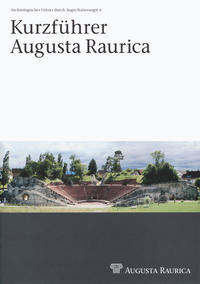 Vorderes Coverbild Kurzführer Augusta Raurica