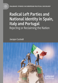 Vorderes Coverbild Radical Left Parties and National Identity in Spain, Italy and Portugal