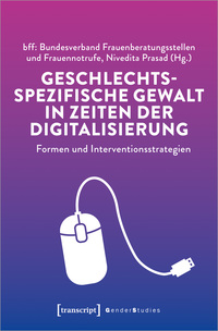 Vorderes Coverbild Geschlechtsspezifische Gewalt in Zeiten der Digitalisierung